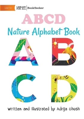ABCD Nature Alphabet Book - Adrija Ghosh