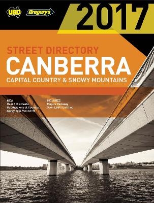 Canberra Capital Country & Snowy Mountains Street Directory 2017 21st ed