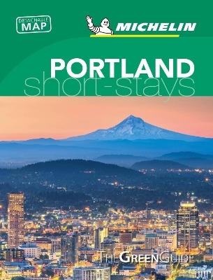 Portland, Oregon - Michelin Green Guide Short Stays