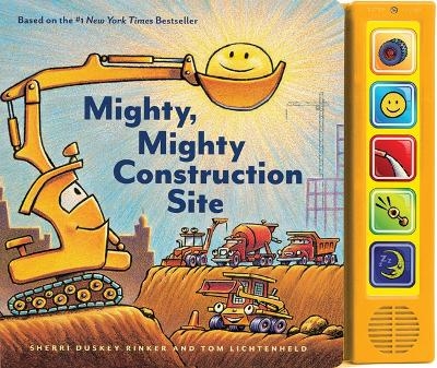 Mighty, Mighty Construction Site Sound Book (Books for 1 Year Olds, Interactive Sound Book, Construction Sound Book) - Sherri Duskey Rinker, Sherri Duskey Rinker