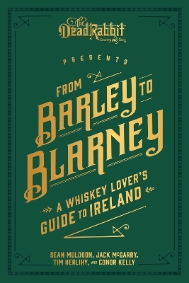 From Barley to Blarney - Sean Muldoon, Jack McGarry, Tim Herlihy