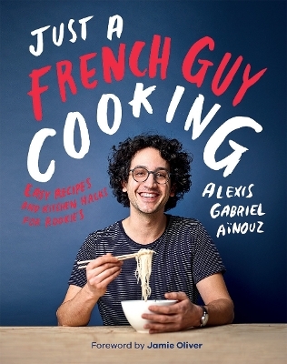 Just a French Guy Cooking - Alexis G Aïnouz