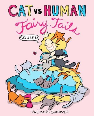 Cat vs Human Fairy Tails - Yasmine Surovec