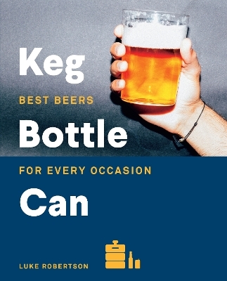 Keg Bottle Can - Luke Robertson, James Smith