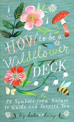 How to Be a Wildflower Deck - 
