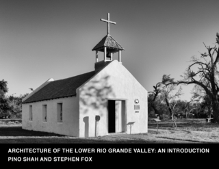 Architecture of the Lower Rio Grande Valley : An Introduction