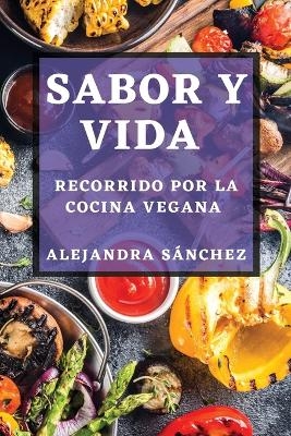 Sabor y Vida - Alejandra S&aacute;nchez