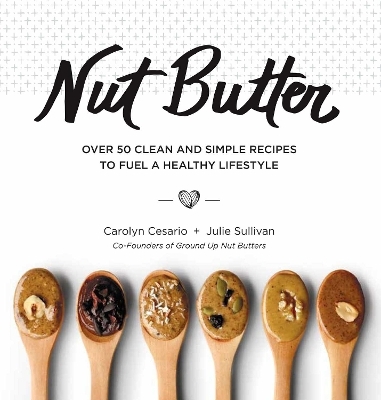 Nut Butter - Carolyn Cesario, Julie Sullivan