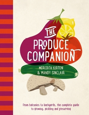 The Produce Companion - Meredith Kirton, Mandy Sinclair