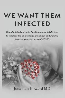 We Want Them Infected - Jonathan Howard