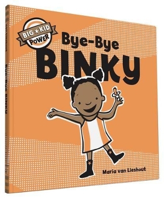Bye-Bye Binky - Lieshout Maria van, Maria Van Lieshout