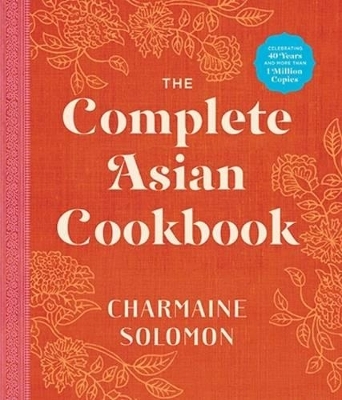 The Complete Asian Cookbook (New edition) - Charmaine Solomon