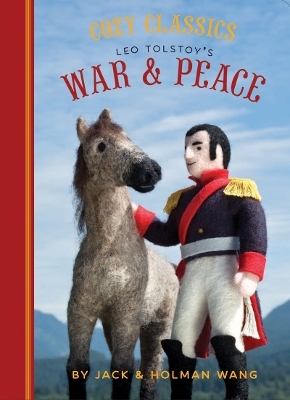 Cozy Classics: War and Peace - Jack Wang, Holman Wang