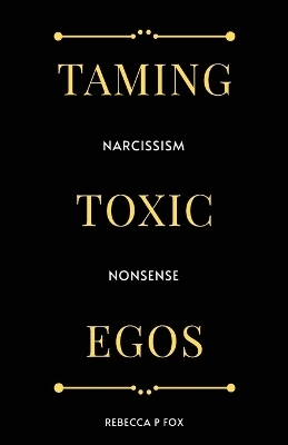 Taming Toxic Egos