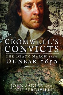 Cromwell's Convicts - John Sadler, Rosie Serdiville