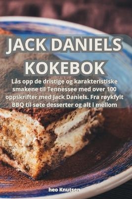 Jack Daniels Kokebok -  Heo Knutsen
