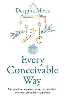 Every Conceivable Way - Despina Meris