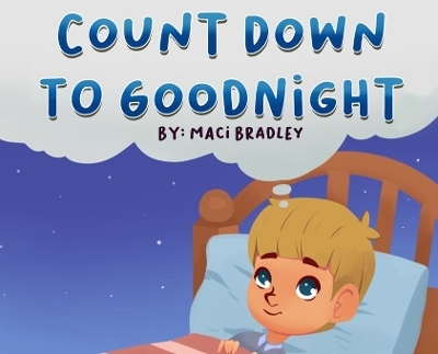 Countdown To Goodnight - Maci Bradley
