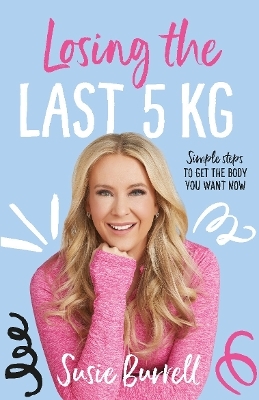 Losing the Last 5 kg - Susie Burrell
