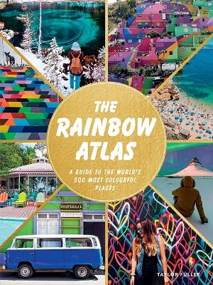 The Rainbow Atlas - Taylor Fuller