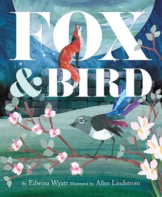 Fox and Bird - Edwina Wyatt