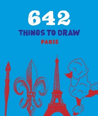 642 Things to Draw: Paris -  Chronicle Books