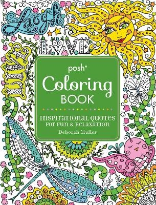 Posh Adult Coloring Book: Inspirational Quotes for Fun & Relaxation - Deborah Muller