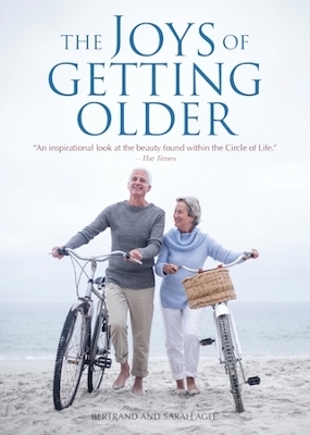 The Joys of Getting Older - Bertrand Agee, Sarah Agee