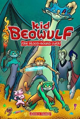 Kid Beowulf: The Blood-Bound Oath - Alexis E. Fajardo
