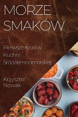 Morze Smak&oacute;w - Krzysztof Nowak