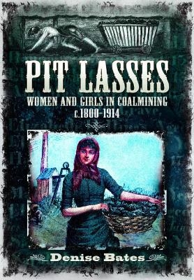 Pit Lasses - Denise Bates