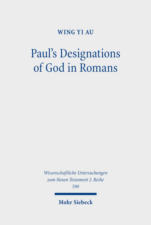 Paul's Designations of God in Romans - Wing Yi Au