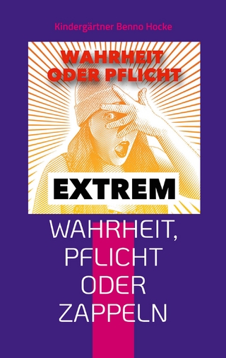 Wahrheit, Pflicht oder Zappeln