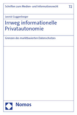 Irrweg informationelle Privatautonomie - Leonid Guggenberger