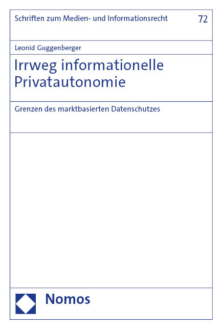 Irrweg informationelle Privatautonomie - Leonid Guggenberger