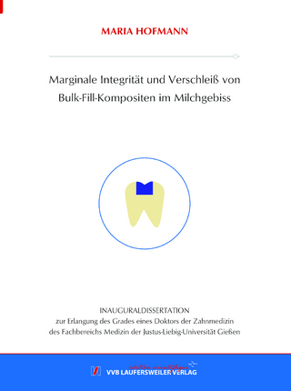 Marginale Integrität und Verschleiß von Bulk-Fill-Kompositen im Milchgebiss