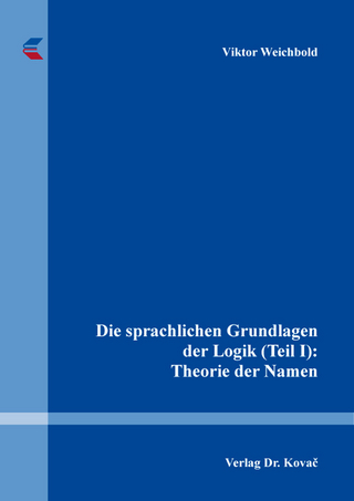 Die sprachlichen Grundlagen der Logik (Teil I): Theorie der Namen