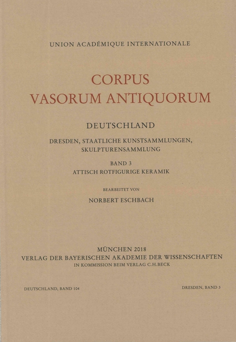Corpus Vasorum Antiquorum Deutschland Bd. 104: Dresden Band 3 - Norbert Eschbach