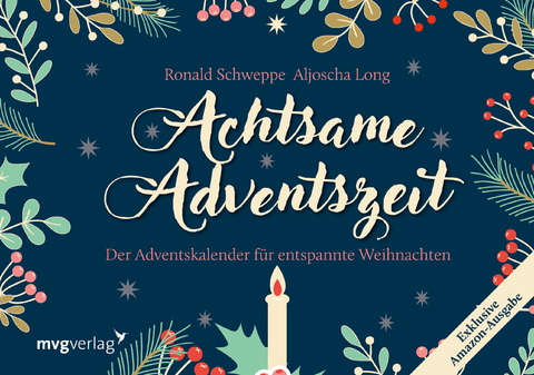 Achtsame Adventszeit. Exklusive Amazon-Ausgabe. Softcover - Ronald Pierre Schweppe, Aljoscha Long