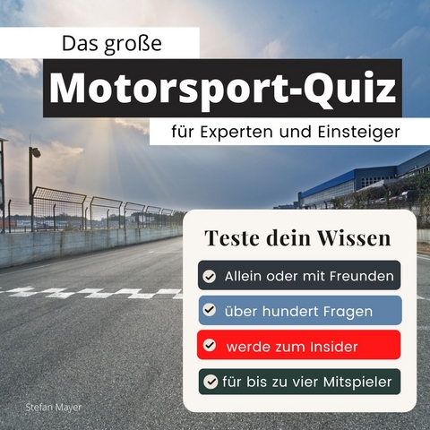 Das gro&szlig;e Motorsport-Quiz f&uuml;r Experten und Einsteiger - Stefan Mayer