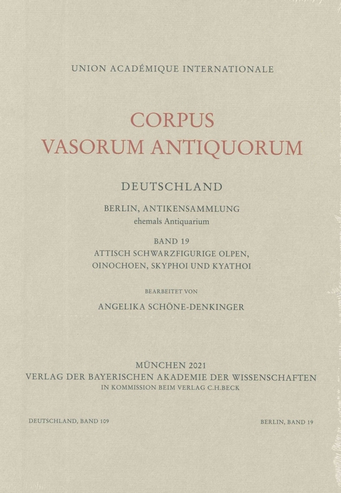 Corpus Vasorum Antiquorum Deutschland Bd. 109: Berlin Band 19 - Angelika Sch&ouml;ne-Denkinger
