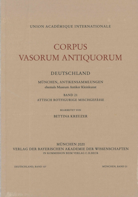 Corpus Vasorum Antiquorum Deutschland Bd. 107: M&uuml;nchen Band 21 - Bettina Kreuzer
