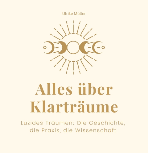 Alles &uuml;ber Klartr&auml;ume - Ulrike M&uuml;ller