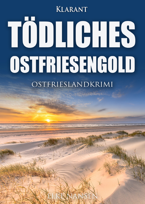 T&ouml;dliches Ostfriesengold - Elke Nansen