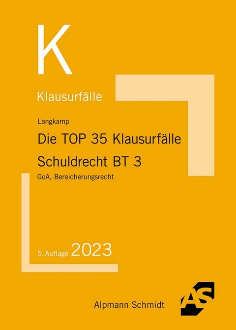 Die TOP 35 Klausurf&auml;lle Schuldrecht BT 3 - Tobias Langkamp