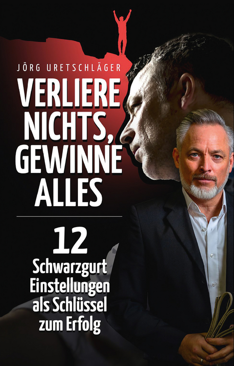 Verliere nichts, gewinne alles - Uretschl&auml;ger J&ouml;rg