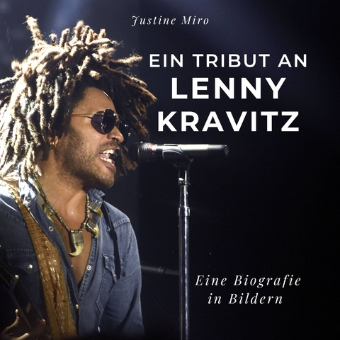 Ein Tribut an Lenny Kravitz - Justine Miro