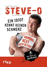 Ein Idiot kennt keinen Schmerz - Glover, Steve 
