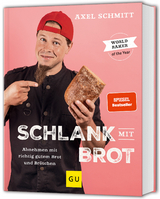 Schlank mit Brot - Axel Schmitt