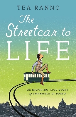 The Streetcar to Life - Tea Ranno